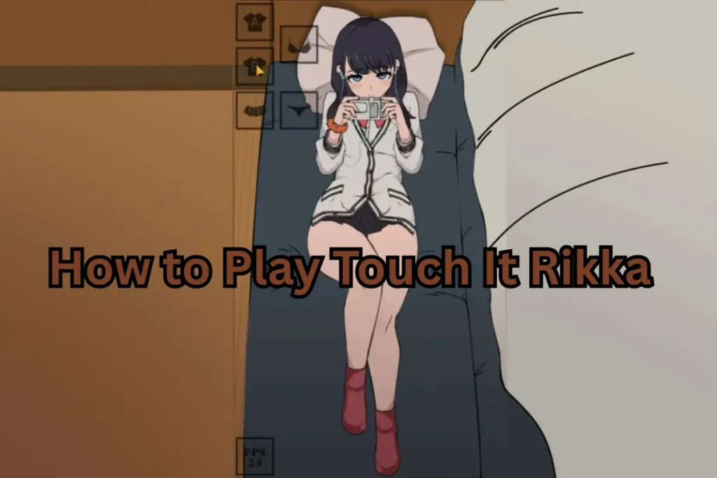 How to Play Touch It Rikka Like a Pro (No Fluff)